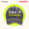 Dink Responsibly Cap